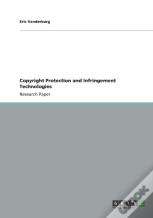 Copyright Protection And Infringement Technologies