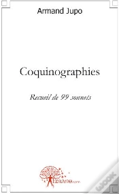 Capa do artigo Coquinographies ; Recueil De 99 Sonnets