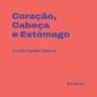 Coração, Cabeça E Estômago - Preview