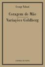Coragem de Mãe / Variações Goldberg