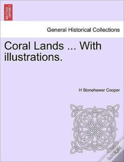 Capa do artigo Coral Lands ... With Illustrations.