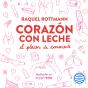 Corazón Con Leche - Preview