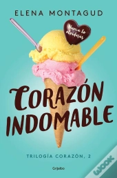 Corazón Indomable (Trilogía Corazón 2)