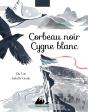 Corbeau Noir, Cygne Blanc - Preview