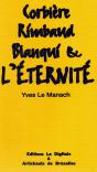 Corbière, Rimbaud, Blanqui & L'Éternité - Preview