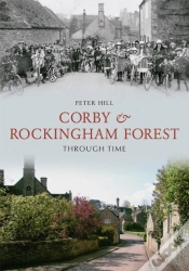 Capa do artigo Corby & Rockingham Forest Through Time