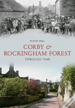 Capa do artigo Corby & Rockingham Forest Through Time