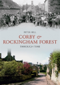 Corby & Rockingham Forest Through Time - Preview
