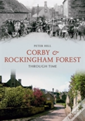 Capa do artigo Corby & Rockingham Forest Through Time