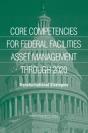 Core Competencies For Federal Facilities Asset Management Through 2020 - Preview