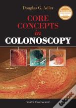 Core Concepts In Colonoscopy