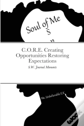 C.O.R.E. Creating Opportunities Restoring Expectations