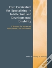 Capa do artigo Core Curriculum For Specializing In Intellectual And Developmental Disability: A Resource For Nurses And Other Health Care Professionals