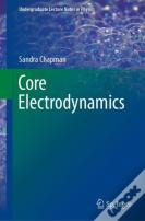 Core Electrodynamics