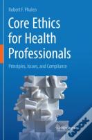 Core Ethics For Health Professionals