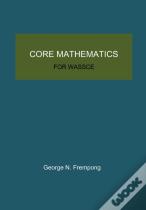 Core Mathematics For Wassce