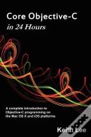Core Objective-C In 24 Hours