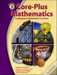 Core-Plus Mathematics: Contemporary Mathematics In Context, Course 3