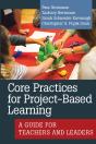 Core Practices For Project-Based Learning - Preview