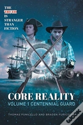 Core Reality Volume 1 Centennial Guard