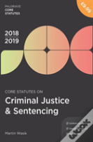 Core Statutes On Criminal Justice & Sentencing 2018-19