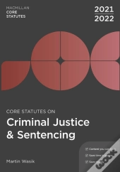 Core Statutes On Criminal Justice & Sentencing 2021-22