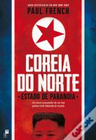 Coreia do Norte - Estado de Paranoia
