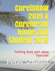 Coreldraw 2019 & Coreldraw Home And Student 2019 - Training Book With Many Exercises