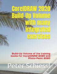 Coreldraw 2020 Build-Up Volume With Many Integrated Exercises