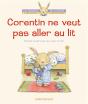 Corentin Ne Veut Pas Aller Au Lit ; L'Histoire Du Petit Lapin Qui A Peur Du Noir - Preview