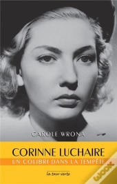 Corinne Luchaire, Un Colibri Dans La Tempête