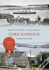 Cork Harbour Through Time