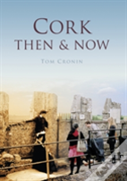 Cork Then & Now