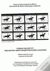 Cormac Mccarthy. Uncharted Territories/Territoires Inconnus