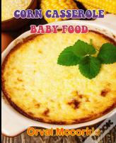 Corn Casserole Baby Food