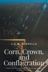 Corn, Crown, And Conflagration