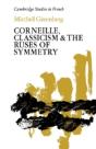 Corneille, Classicism And The Ruses Of Symmetry - Preview