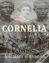 Cornelia, A 3 Act Play