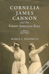 Cornelia James Cannon And The Future American Race