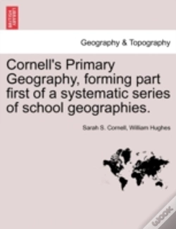Capa do artigo Cornell'S Primary Geography, Forming Part First Of A Systematic Series Of School Geographies.