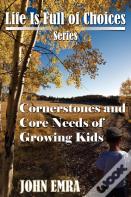 Cornerstones And Core Needs Of Growing Kids