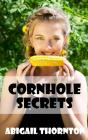 Cornhole Secrets - Preview
