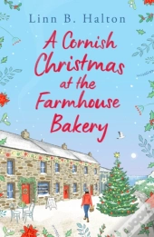 Cornish Christmas At The Farmhouse Bakery