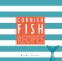 Cornish Fish Recipes - Preview