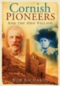 Cornish Pioneers And The Odd Villain - Preview