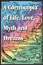 Cornucopia Of Life, Love, Myth And Dream - Preview