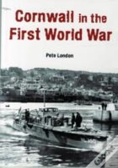 Cornwall In The First World War