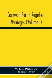 Cornwall Parish Registers. Marriages (Volume I)