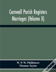 Cornwall Parish Registers. Marriages (Volume X)