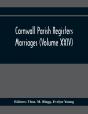 Cornwall Parish Registers. Marriages (Volume Xxiv) - Preview
